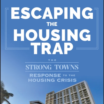 Escaping the Housing Trap