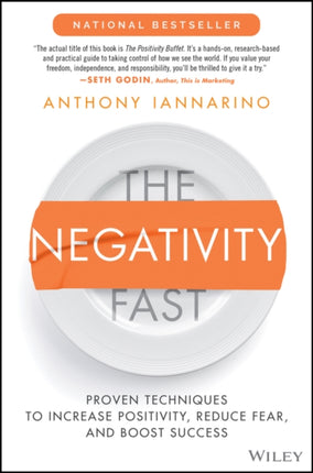 The Negativity Fast: Proven Techniques to Increase Positivity, Reduce Fear, and Boost Success