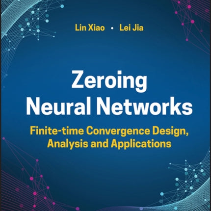 Zeroing Neural Networks
