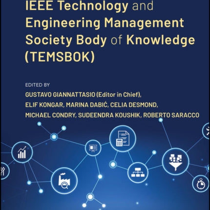 IEEE Technology and Engineering Management Society Body of Knowledge (TEMSBOK)