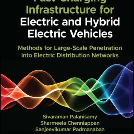 Fast-Charging Infrastructure for Electric and Hybrid Electric Vehicles: Methods for Large-Scale Penetration into Electric Distribution Networks