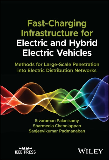 Fast-Charging Infrastructure for Electric and Hybrid Electric Vehicles: Methods for Large-Scale Penetration into Electric Distribution Networks