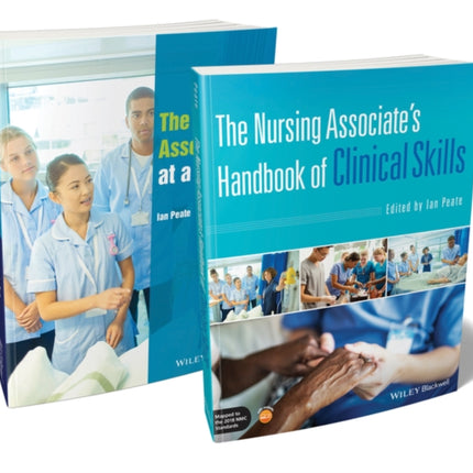 The Nursing Associate's Bundle: The Nursing Associate's Handbook of Clinical Skills; The Nursing Associate at a Glance