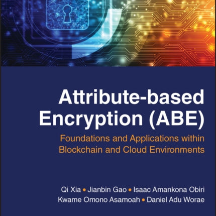 AttributeBased Encryption Abe