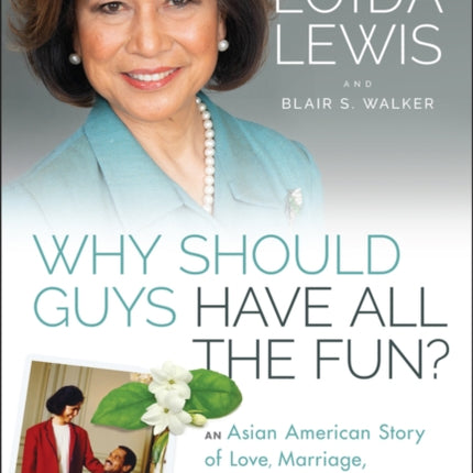 Why Should Guys Have All the Fun?: An Asian American Story of Love, Marriage, Motherhood, and Running a Billion Dollar Empire