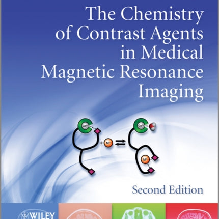 The Chemistry of Contrast Agents in Medical Magnetic Resonance Imaging