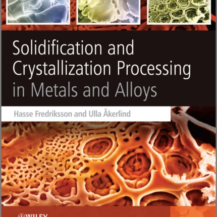 Solidification and Crystallization Processing in Metals and Alloys