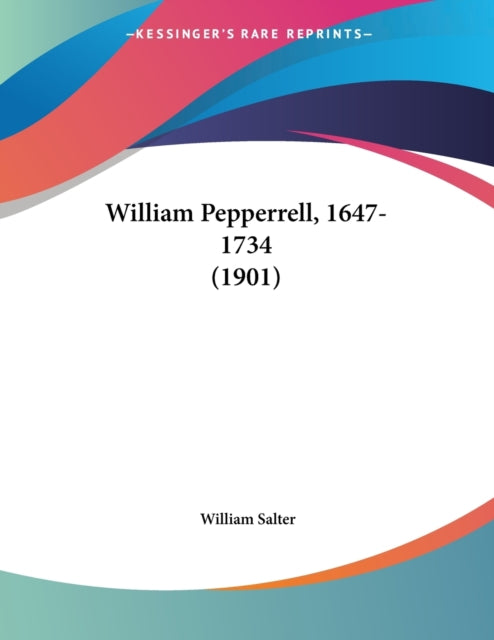 William Pepperrell 16471734 1901