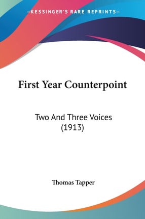 First Year Counterpoint Two And Three Voices 1913