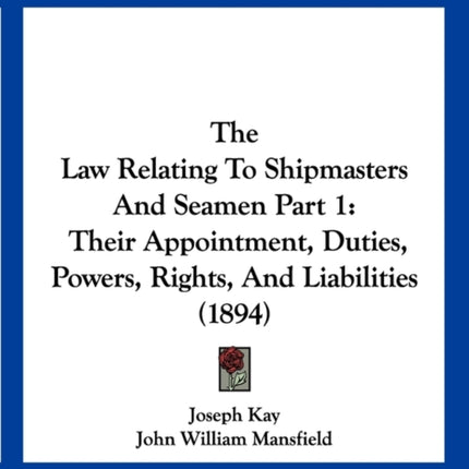 The Law Relating To Shipmasters And Seamen Part 1