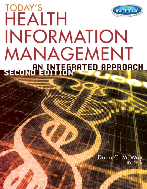 Today's Health Information Management: An Integrated Approach