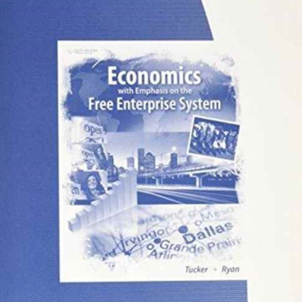 Workbook for TuckerRyans Economics with Emphasis on the Free Enterprise System