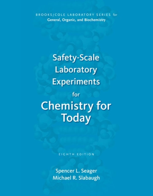 SafetyScale Laboratory Experiments for Chemistry for Today BrooksCole Laboratory Series for General Organic and Biochemistry