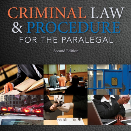 Criminal Law and Procedure for the Paralegal