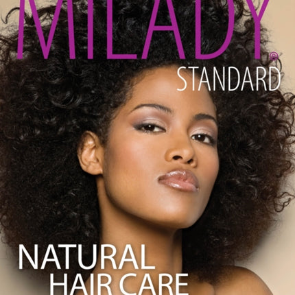 Milady Standard Natural Hair Care  Braiding