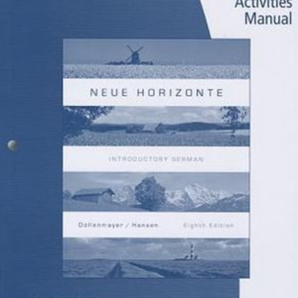 Student Activities Manual for Dollenmayer/Hansen's Neue Horizonte, 8th