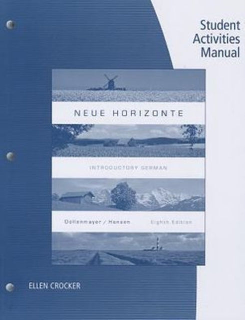 Student Activities Manual for Dollenmayer/Hansen's Neue Horizonte, 8th