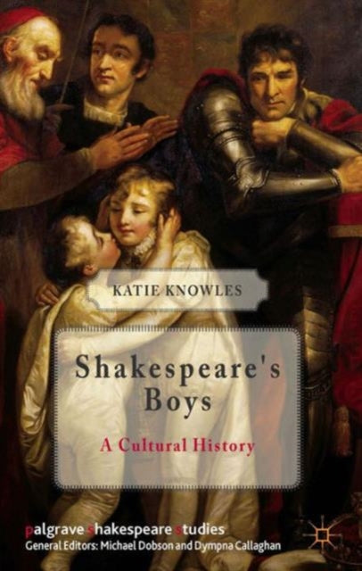 Shakespeares Boys A Cultural History Palgrave