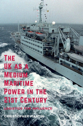 The UK as a Medium Maritime Power in the 21st