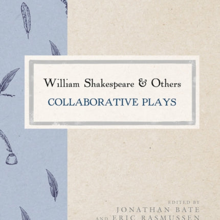 William Shakespeare and Others: Collaborative Plays