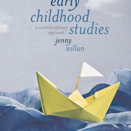 Early Childhood Studies: A Multidisciplinary Approach