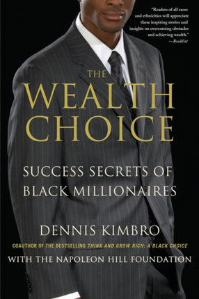 The Wealth Choice: Success Secrets of Black Millionaires