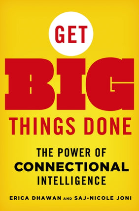 Get Big Things Done The Power of Connectional