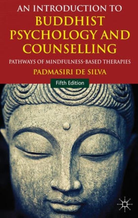 An Introduction to Buddhist Psychology and Counselling Pathways of MindfulnessBased Therapies