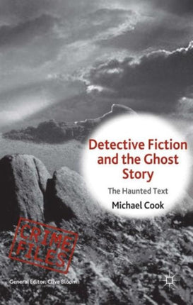Detective Fiction and the Ghost Story The Haunted Text Crime Files