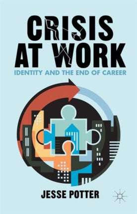 Crisis at Work Identity and the End of Career