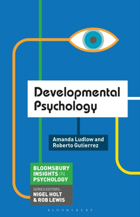 Developmental Psychology Macmillan Insights in Psychology series