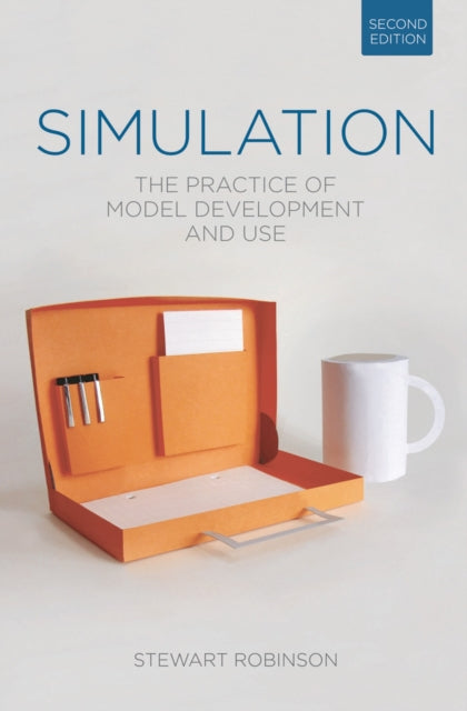 Simulation: The Practice of Model Development and Use