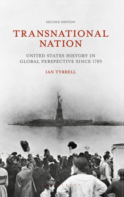 Transnational Nation: United States History in Global Perspective since 1789