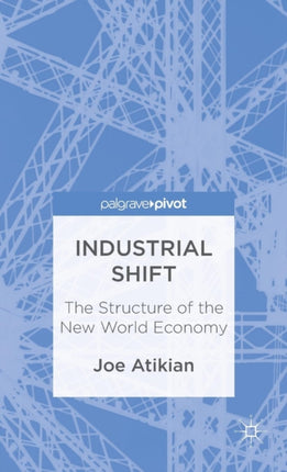 Industrial Shift the Structure of the New World