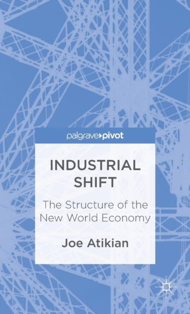 Industrial Shift the Structure of the New World