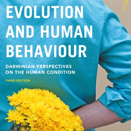 Evolution and Human Behaviour: Darwinian Perspectives on the Human Condition