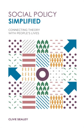 Social Policy Simplified Connecting Theory with