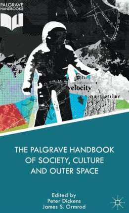 The Palgrave Handbook of Society Culture and Outer Space