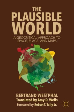 The Plausible World A Geocritical Approach to