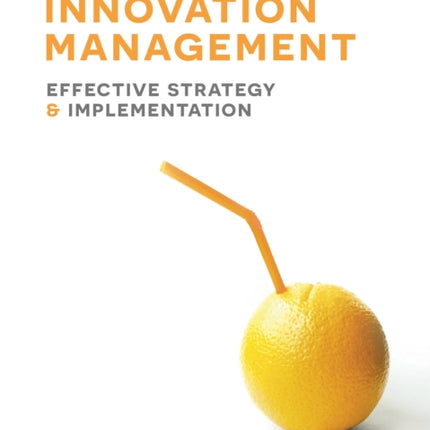 Innovation Management: Effective strategy and implementation