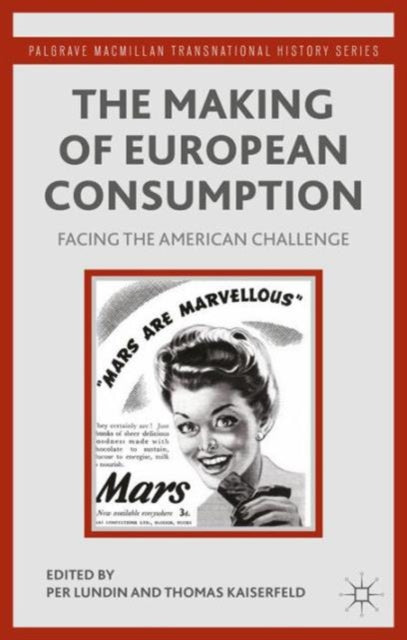 The Making of European Consumption Facing the American Challenge Palgrave Macmillan Transnational History Series
