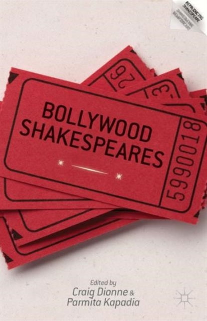 Bollywood Shakespeares Reproducing Shakespeare