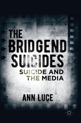 The Bridgend Suicides Suicide and the Media
