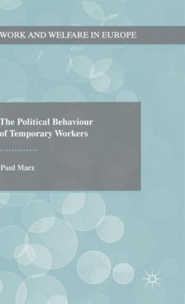 The Political Behaviour of Temporary Workers Work