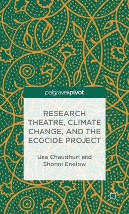 Research Theatre Climate Change and the Ecocide Project A Casebook