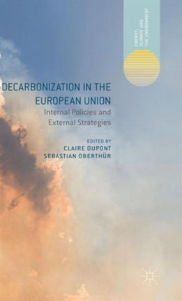 Decarbonisation in the EU Internal Policies and