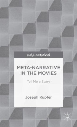 Meta-Narrative in the Movies: Tell Me a Story