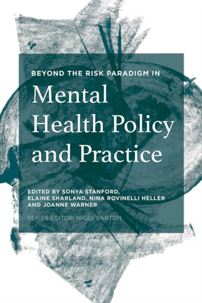 Beyond the Risk Paradigm in Mental Health Policy and Practice