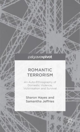 Romantic Terrorism An AutoEthnography of Domestic