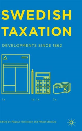 Swedish Taxation Developments since 1862